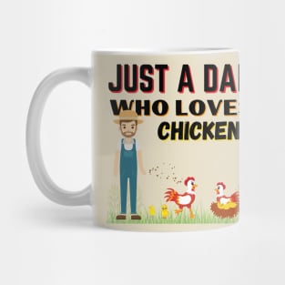 JUST A DAD WHO LOVES CHICKENS | Funny Chicken Quote | Farming Hobby Mug